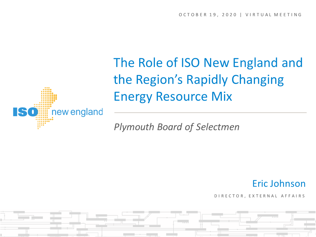 The Role of ISO New England and the Region's Rapidly Changing Energy Resource