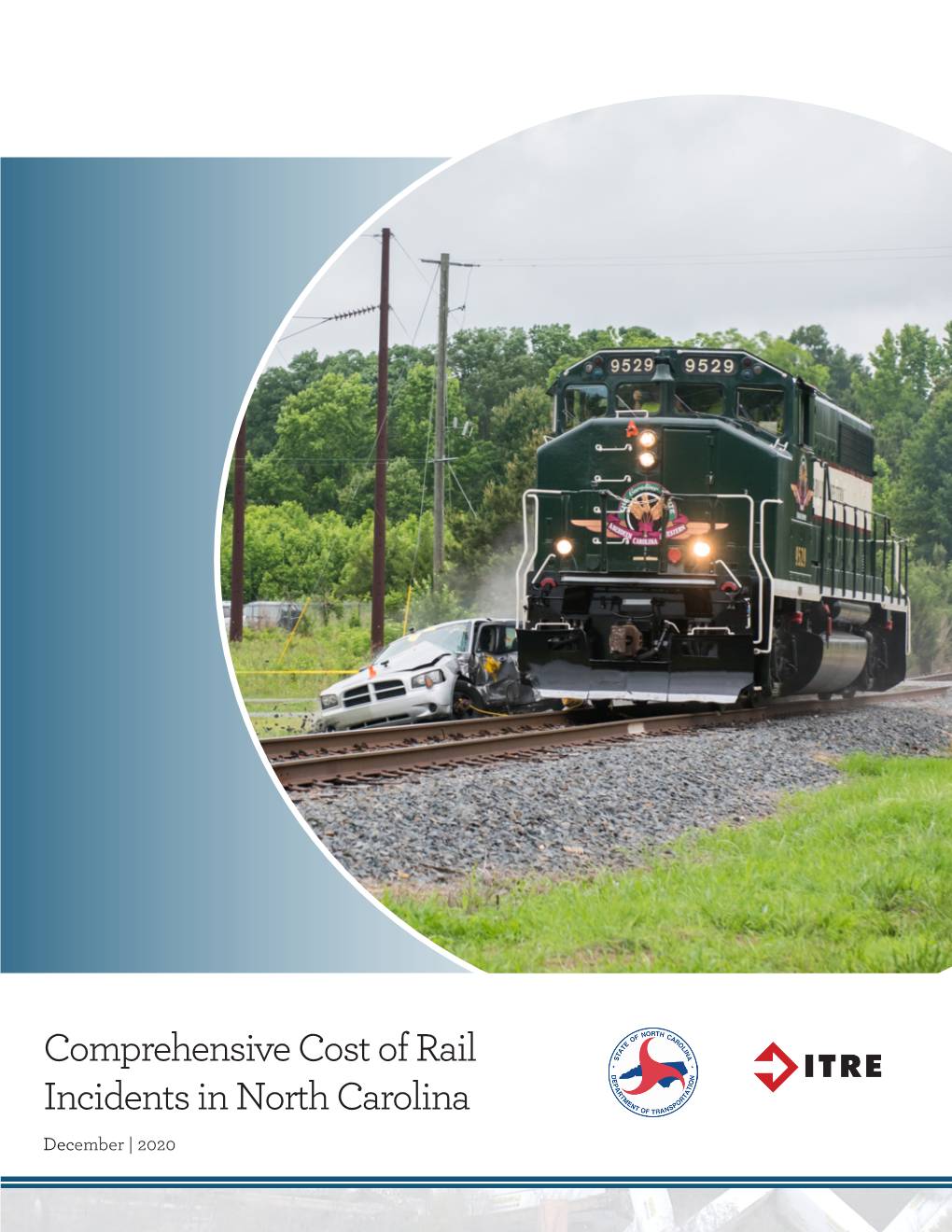 Comprehensive Cost of Rail Incidents in North Carolina December | 2020 Comprehensive Cost of Rail Incidents in North Carolina