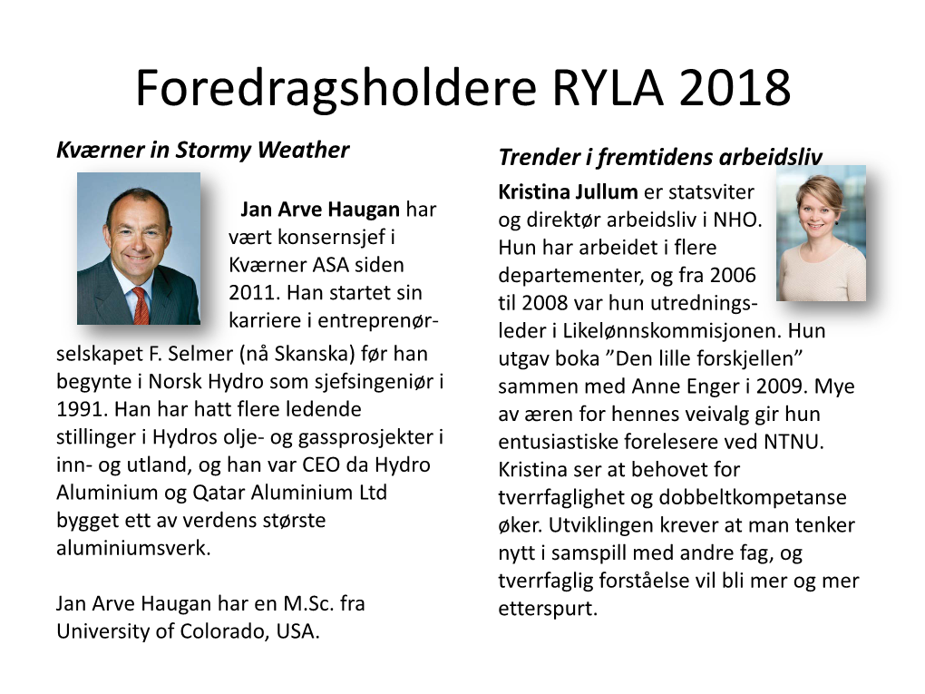Foredragsholdere RYLA 2018 Kværner in Stormy Weather Trender I Fremtidens Arbeidsliv