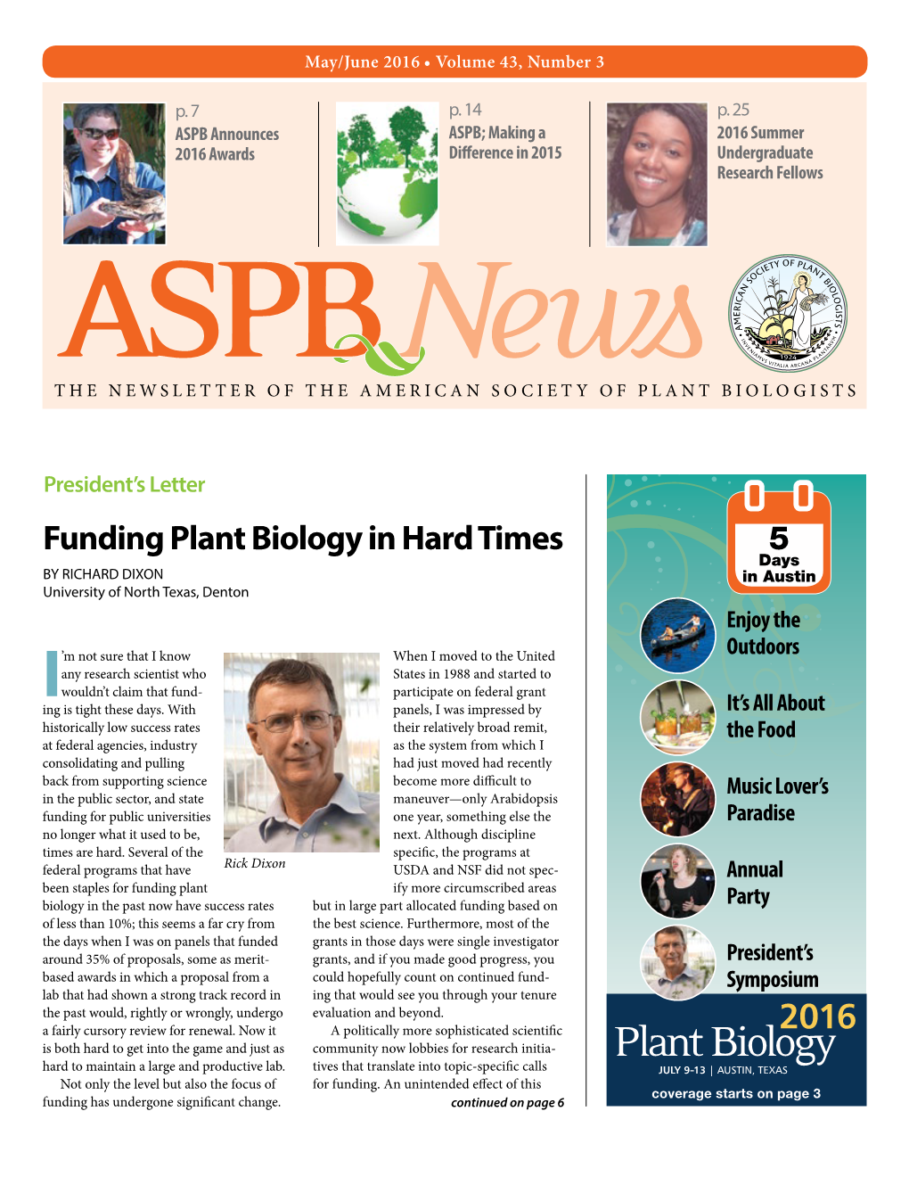 Funding Plant Biology in Hard Times 5 Days by RICHARD DIXON in Austin University of North Texas, Denton Enjoy The