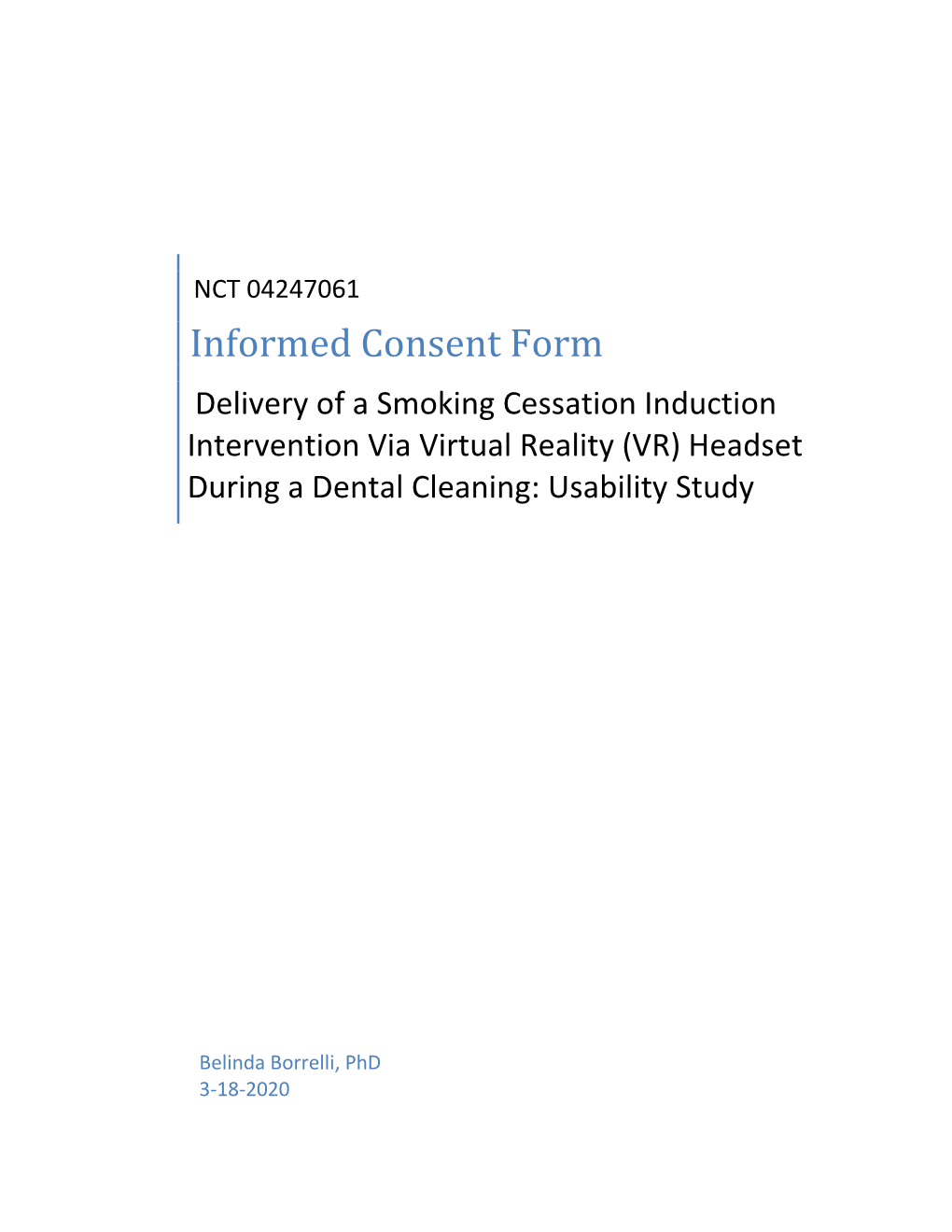 Informed Consent Form Delivery of a Smoking Cessation Induction Intervention Via Virtual Reality (VR) Headset During a Dental Cleaning: Usability Study
