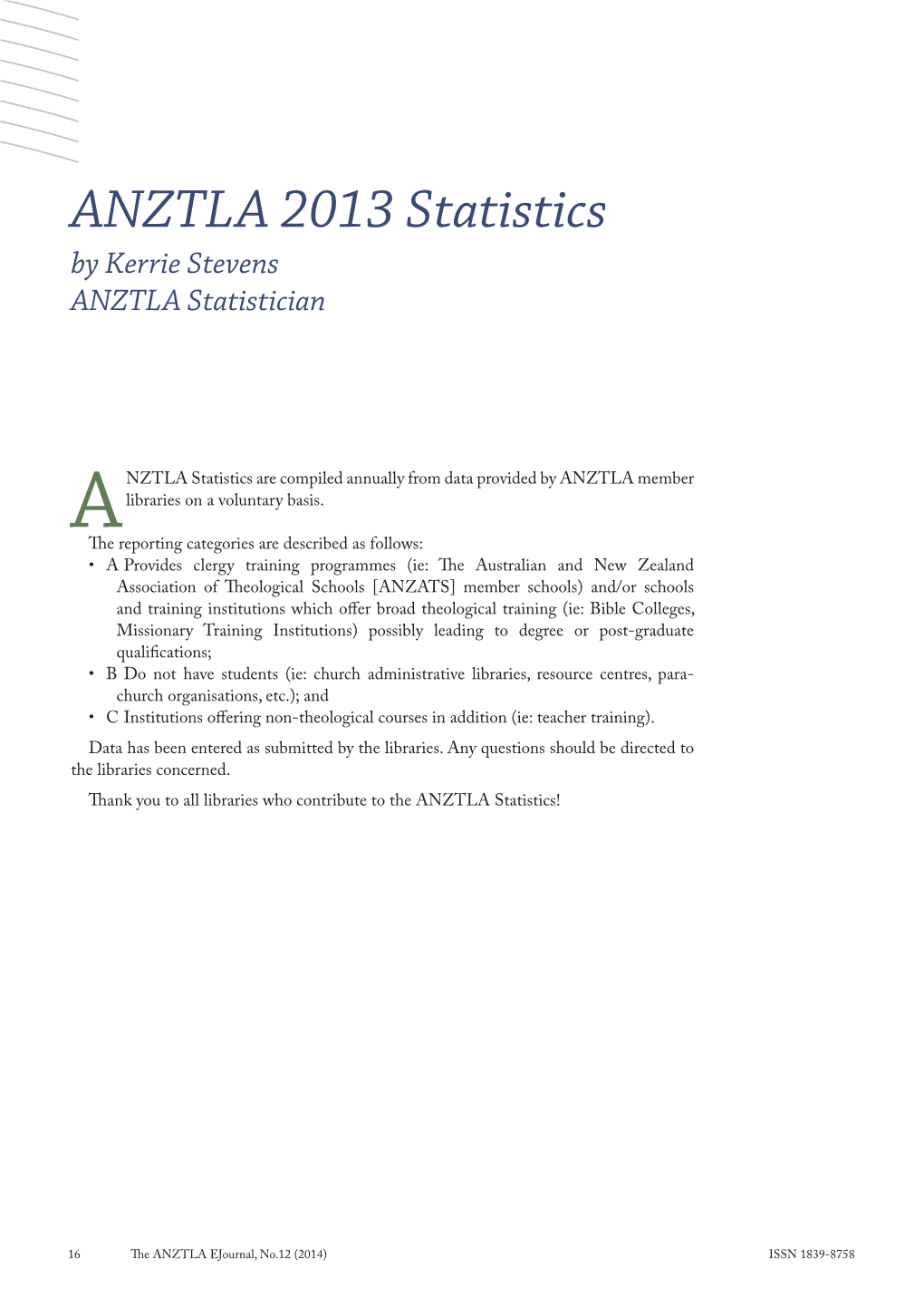 ANZTLA 2013 Statistics by Kerrie Stevens ANZTLA Statistician