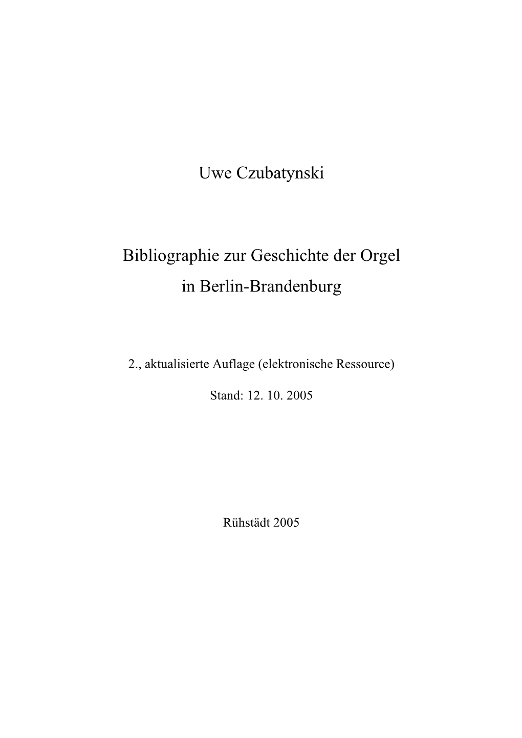 Uwe Czubatynski Bibliographie Zur Geschichte Der Orgel in Berlin