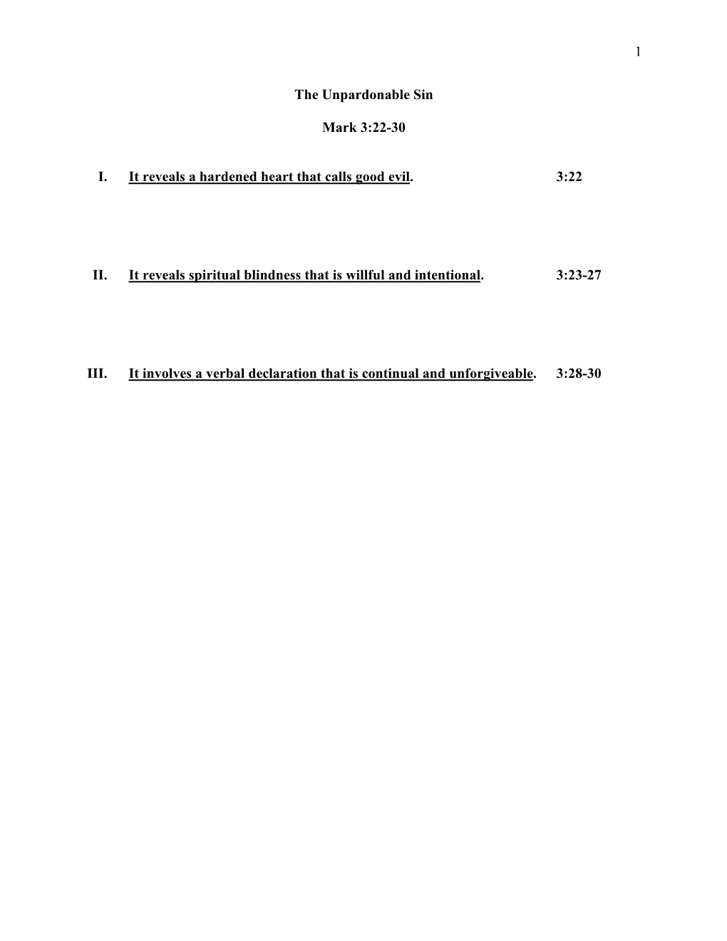 1 the Unpardonable Sin Mark 3:22-30 I. It Reveals a Hardened