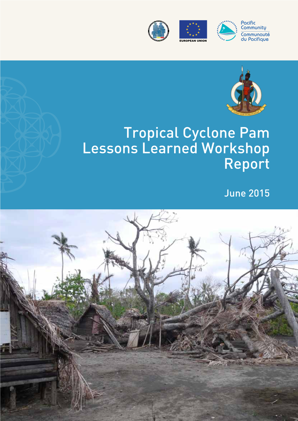 Tropical Cyclone Pam Lessons Learned Workshop Report