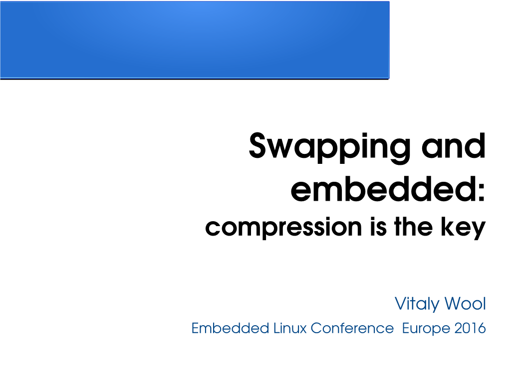 Swapping and Embedded: Compression Is the Key