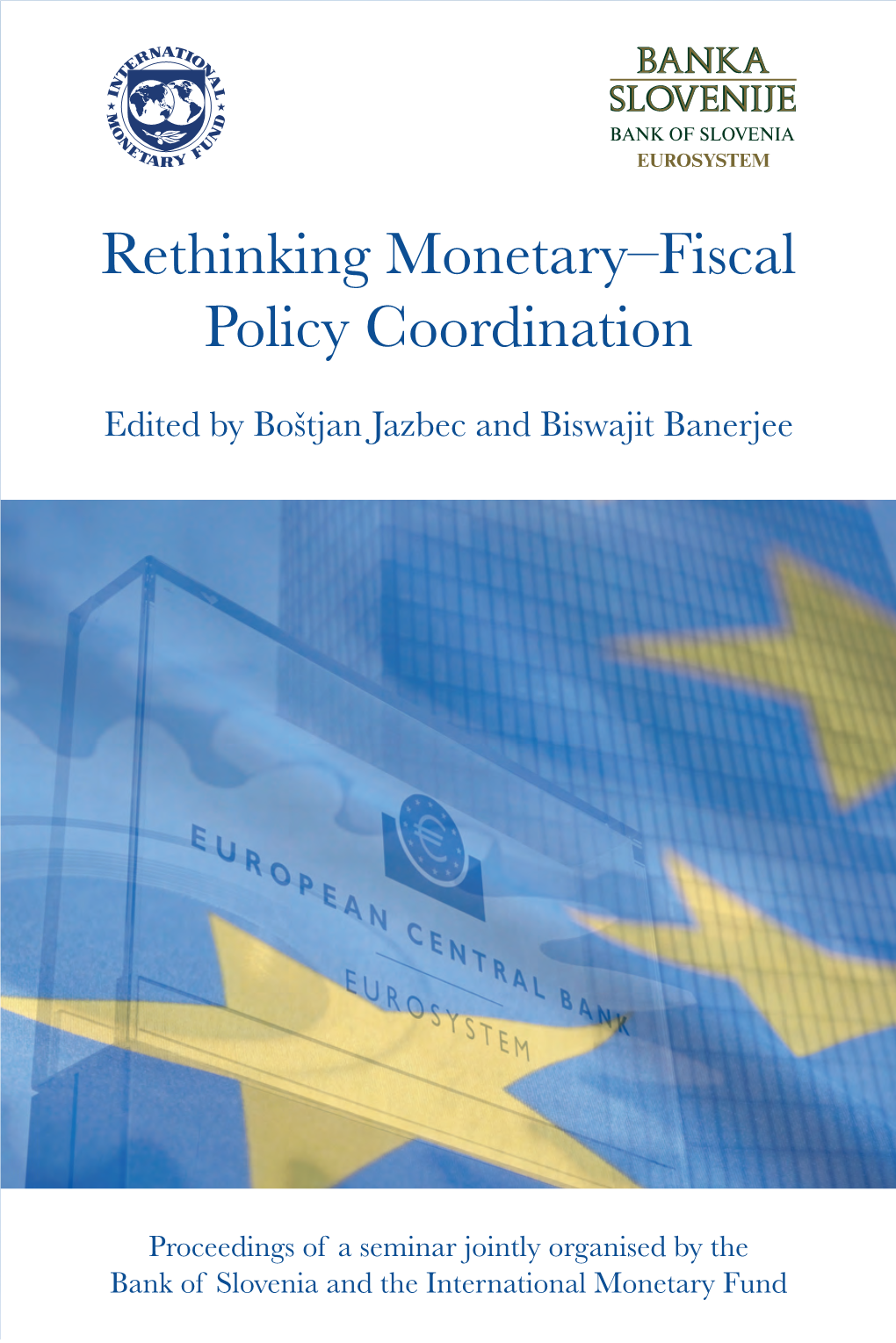 Rethinking Monetary–Fiscal Policy Coordination