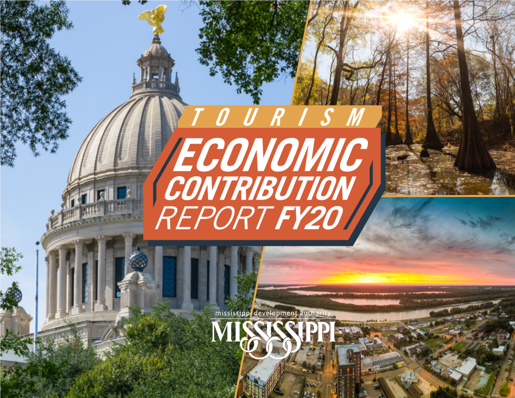 CONTRIBUTION REPORT FY20 Tourism Plays a Vital Role in Mississippi’S Growing Economy