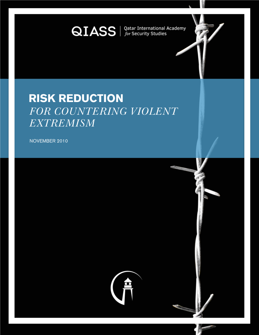 Risk Reduction for Countering Violent Extremism ! November 2010 !