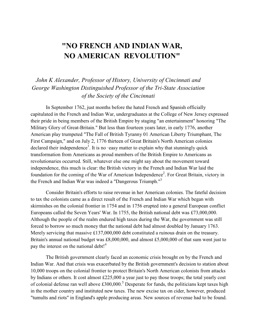 "No French and Indian War, No American Revolution"