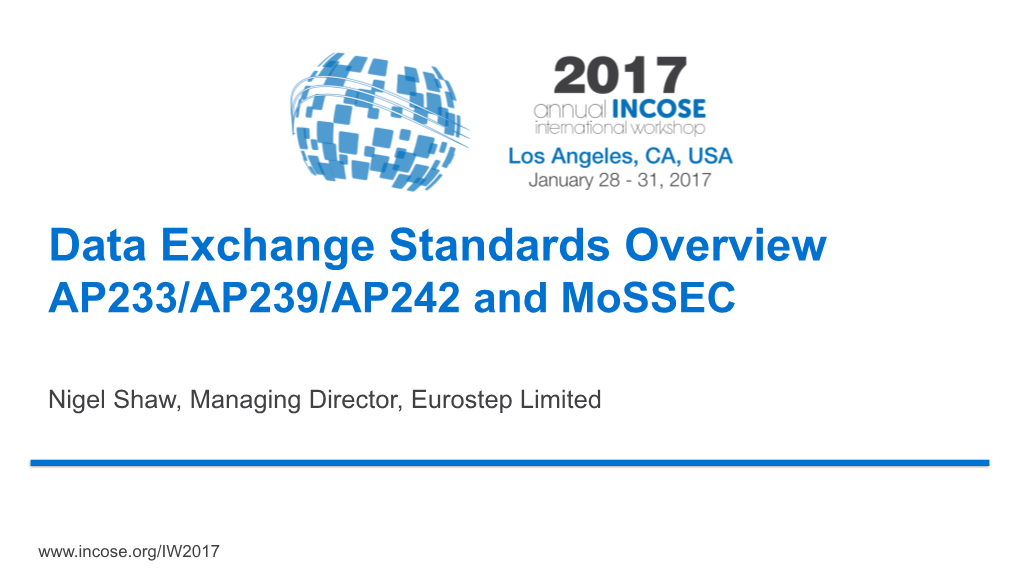 Data Exchange Standards Overview AP233/AP239/AP242 and Mossec