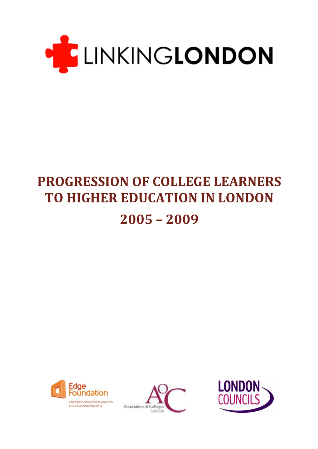 Progression of College Learners to Higher Education in London 2005 – 2009