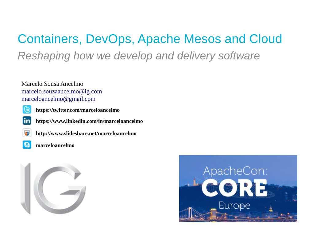 Containers, Devops, Apache Mesos and Cloud Reshaping How We Develop and Delivery Software