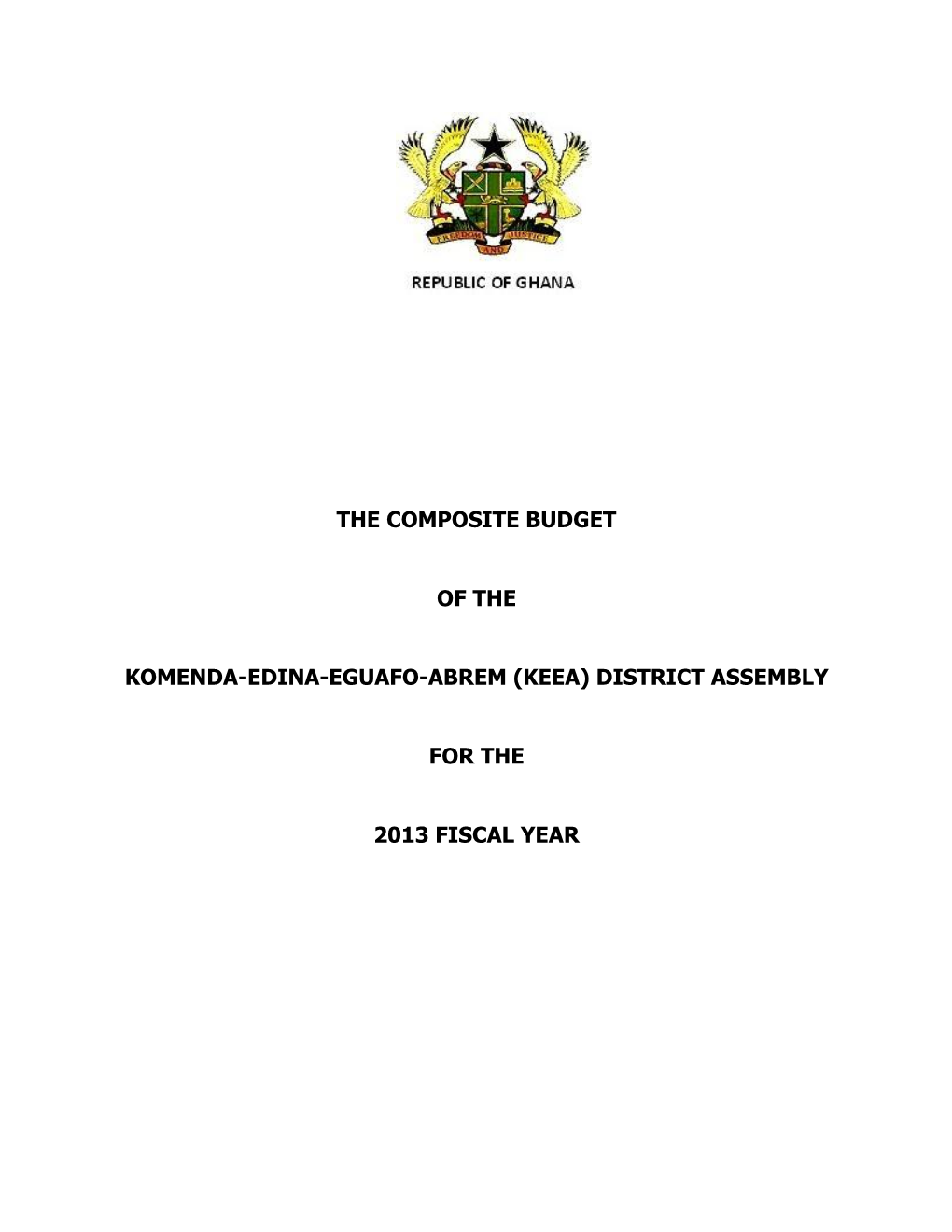 The Composite Budget of the Komenda-Edina-Eguafo-Abrem (Keea) District Assembly for the 2013 Fiscal Year
