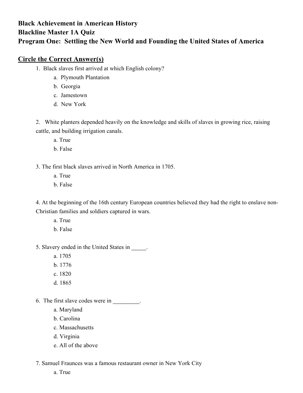 Black Achievement in American History Blackline Master 1A Quiz Program One: Settling the New World and Founding the United States of America