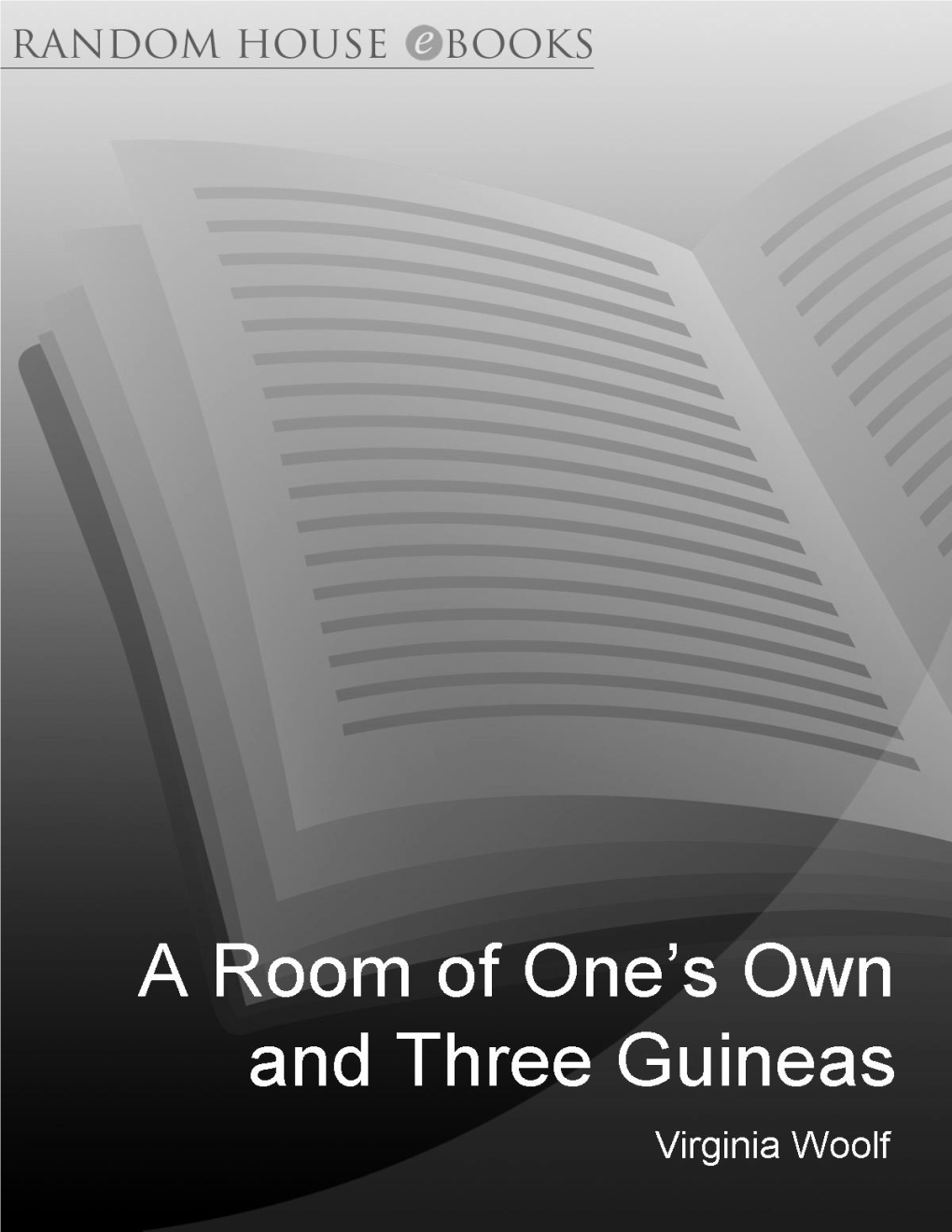 A Room of One's Own and Three Guineas