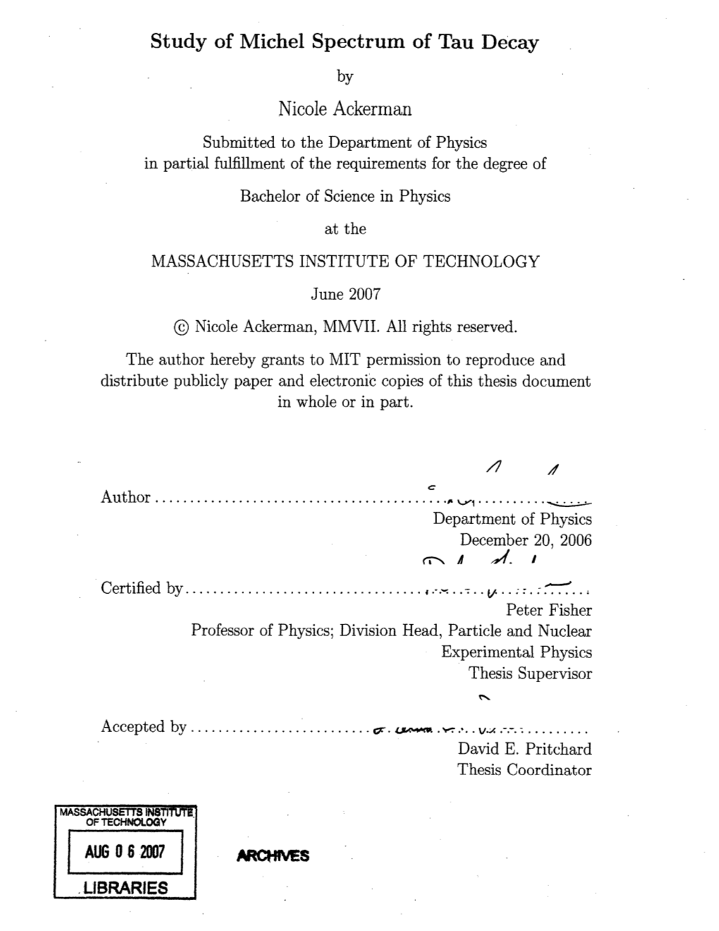 Study of Michel Spectrum of Tau Decay Nicole Ackerman