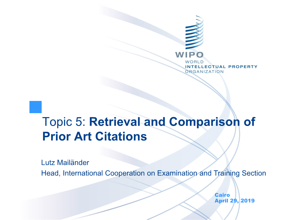 Topic 5 : Retrieval and Comparison of Prior Art Citations