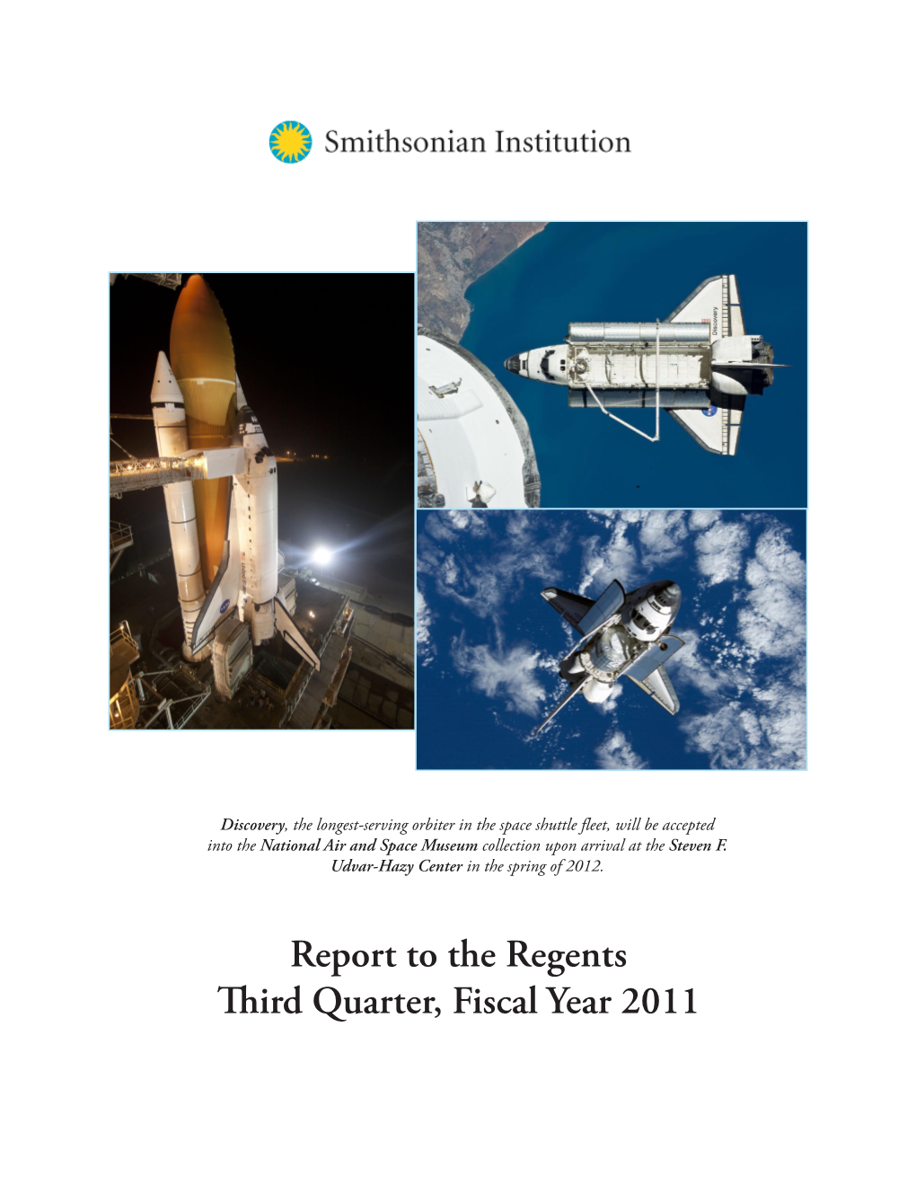 Report to the Regents Third Quarter, Fiscal Year 2011 Broadening Access: Visitation Summary