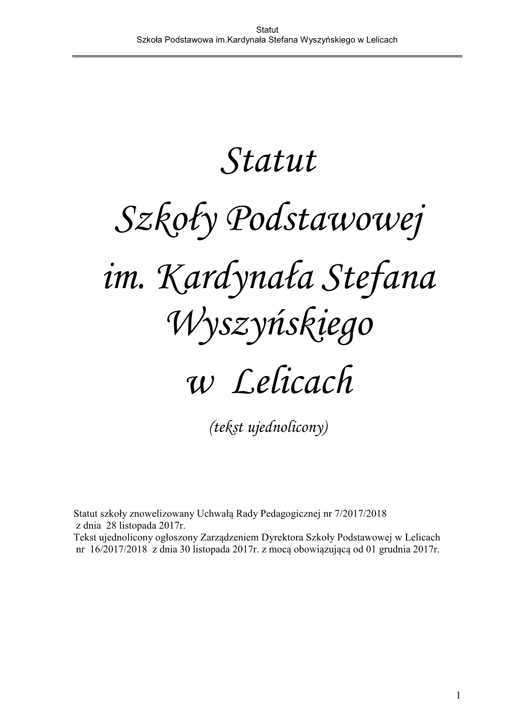 Statut Szkoły Podstawowej Im. Kardynała Stefana Wyszyńskiego W Lelicach (Tekst Ujednolicony)