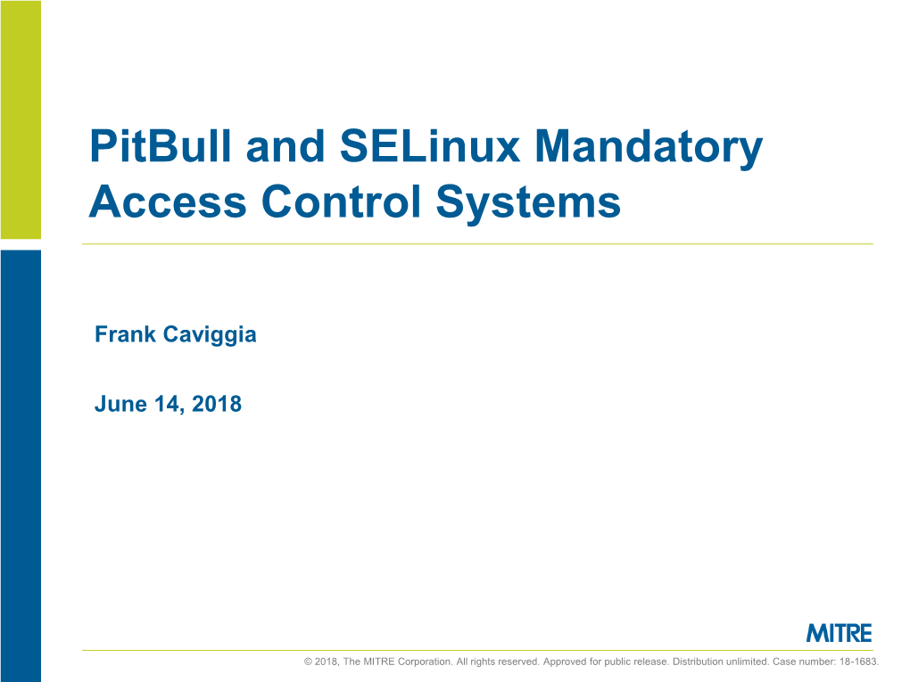 Pitbull and Selinux Mandatory Access Control Systems