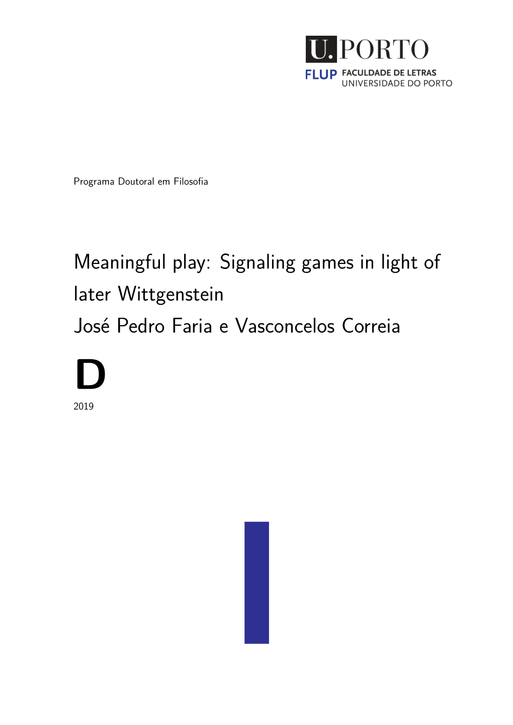 Signaling Games in Light of Later Wittgenstein José Pedro Faria E Vasconcelos Correia D 2019