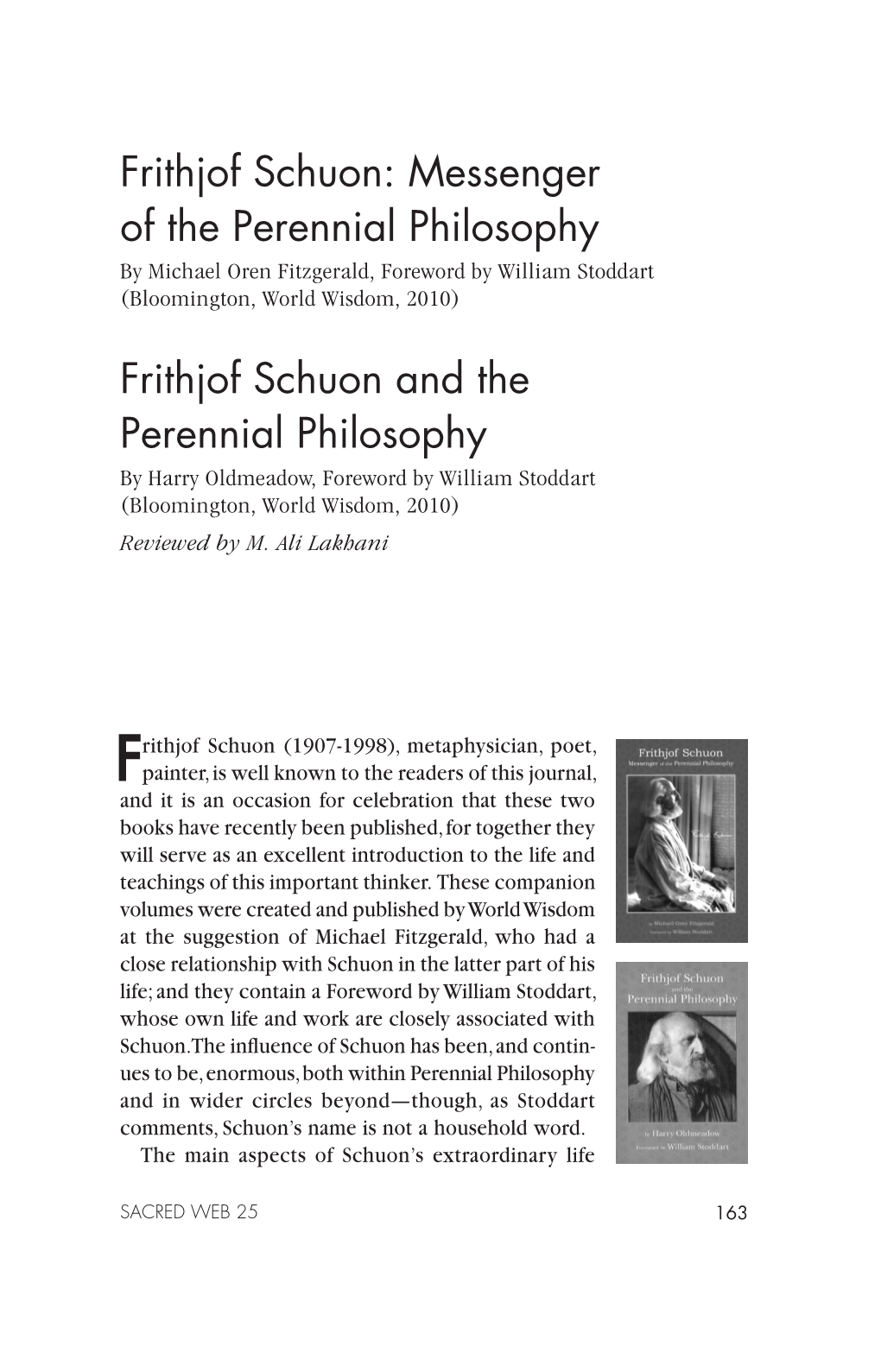 Frithjof Schuon: Messenger of the Perennial Philosophy by Michael Oren Fitzgerald, Foreword by William Stoddart (Bloomington, World Wisdom, 2010)