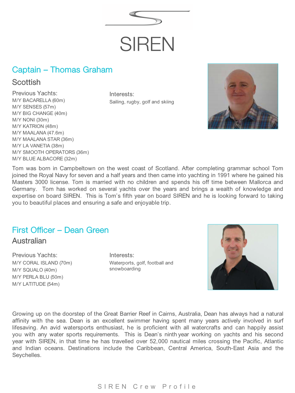 Captain – Thomas Graham First Officer – Dean Green