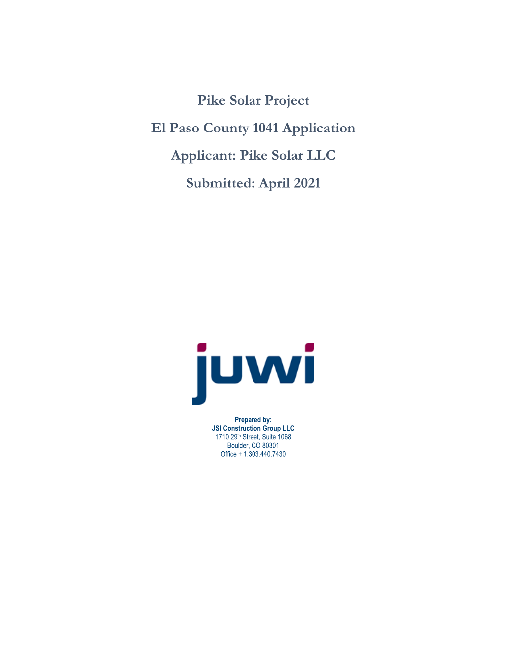 Pike Solar Project El Paso County 1041 Application Applicant: Pike Solar LLC Submitted: April 2021