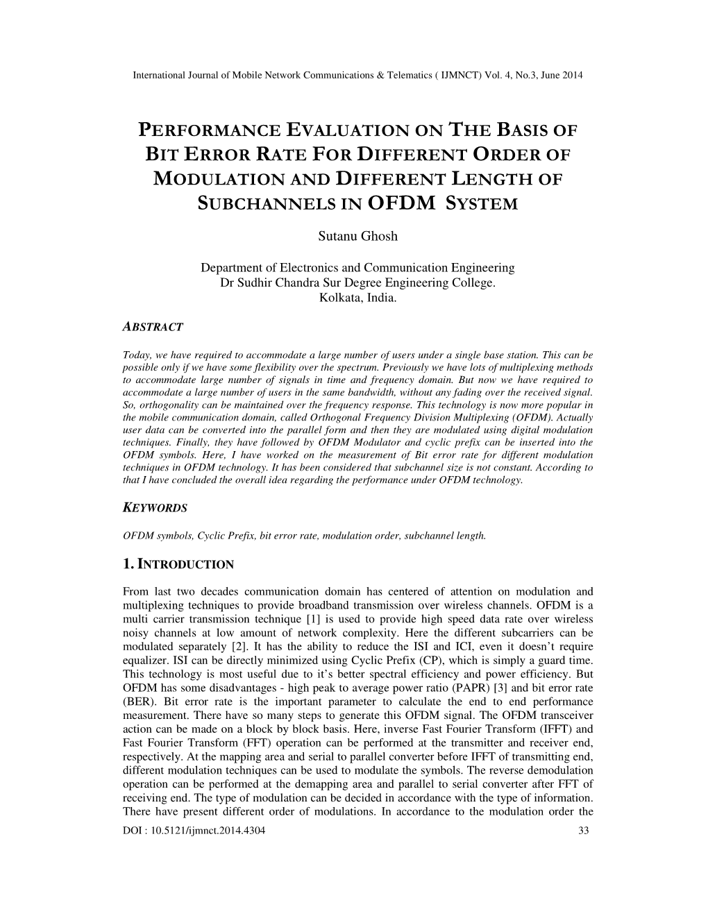 Performance Evaluation on the Basis of Bit Error Rate for Different Order of Modulation and Different Length of Subchannels in Ofdm System