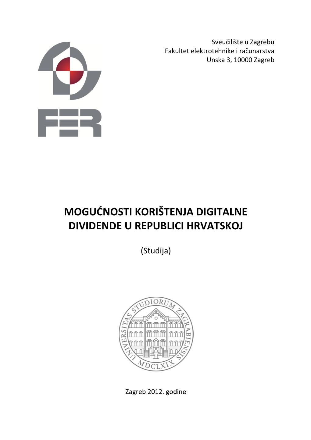Mogućnosti Korištenja Digitalne Dividende U Republici Hrvatskoj