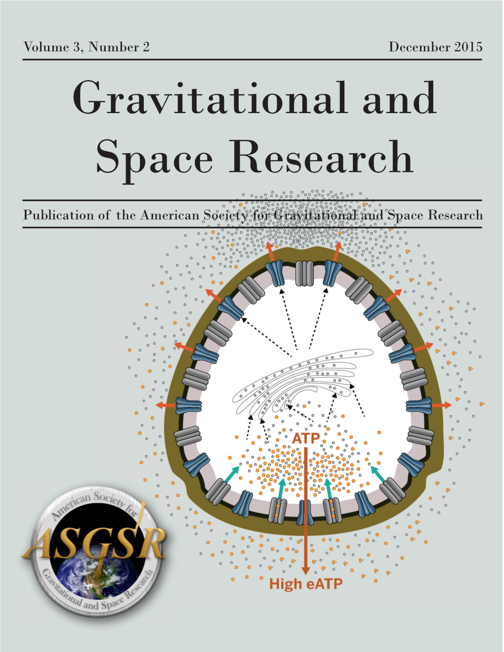 Gravitational and Space Research Editorial Board Editor in Chief: Copy Editor: Anna-Lisa Paul, Ph.D Janet V