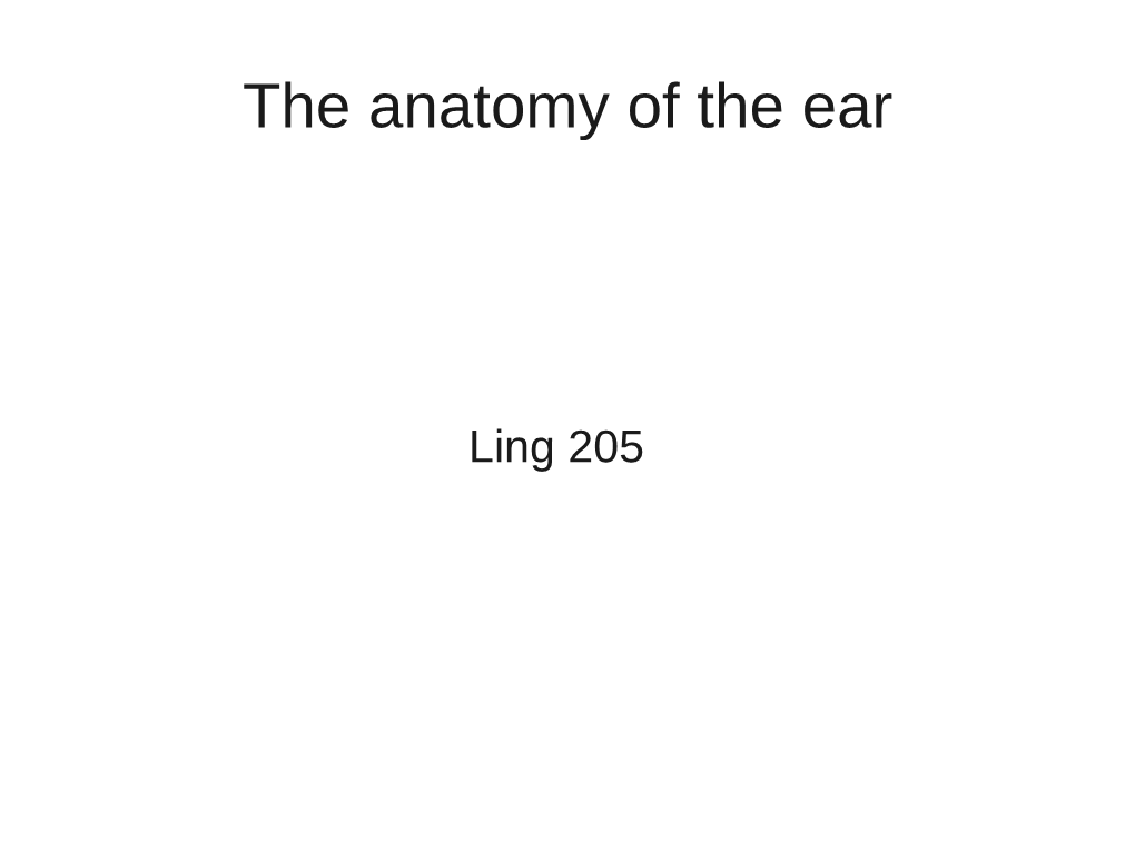 The Anatomy of the Ear