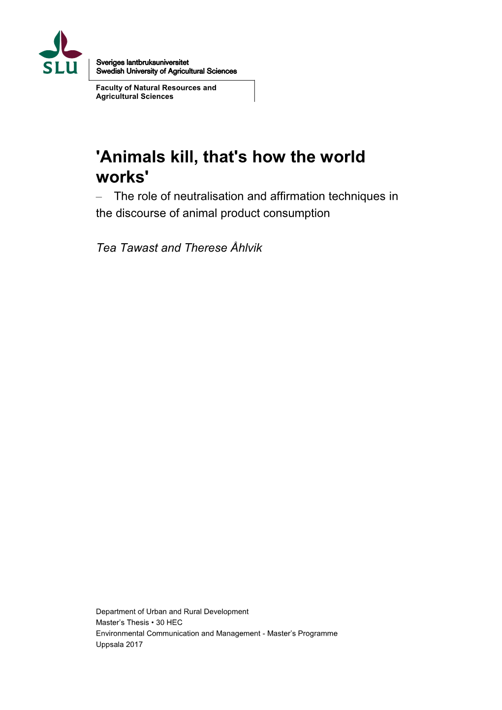 'Animals Kill, That's How the World Works' – the Role of Neutralisation and Affirmation Techniques in the Discourse of Animal Product Consumption
