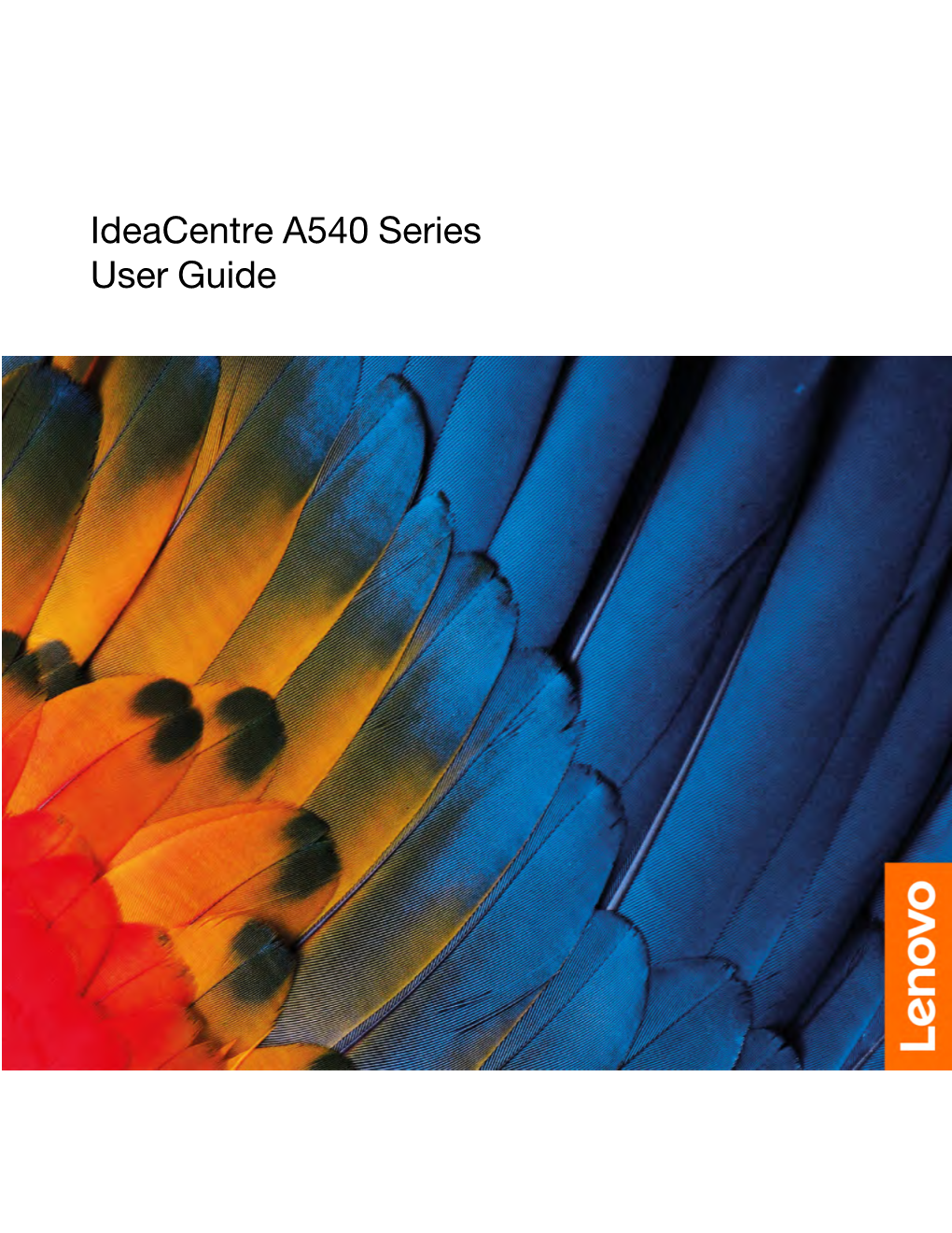 Ideacentre A540 Series User Guide Read This First