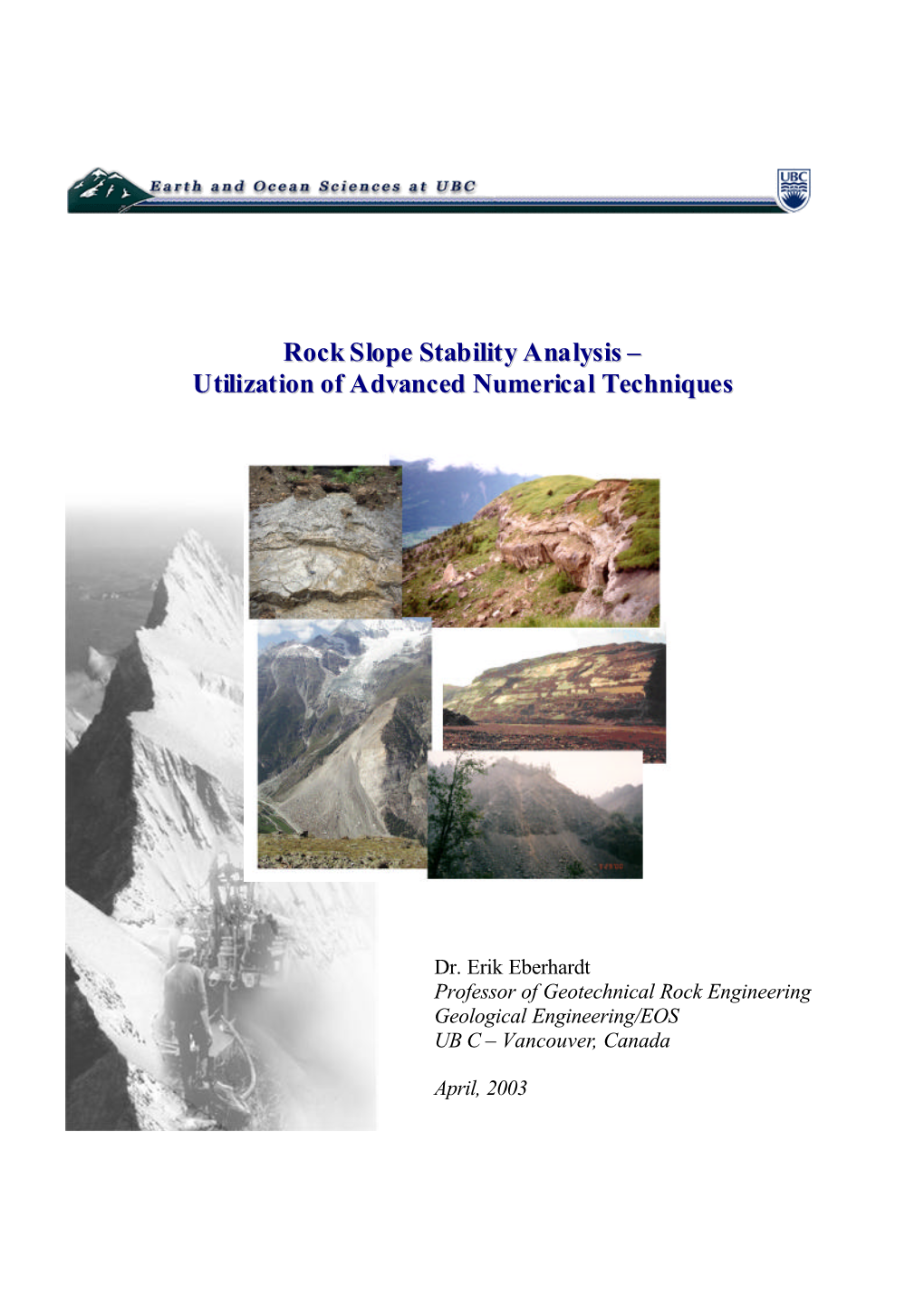 Rock Slope Stability Analysis – Utilization of Advanced Numerical Techniques