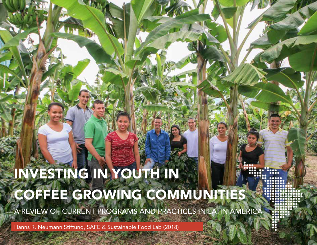 Investing in Youth in Coffee Growing Communities a Review of Current Programs and Practices in Latin America