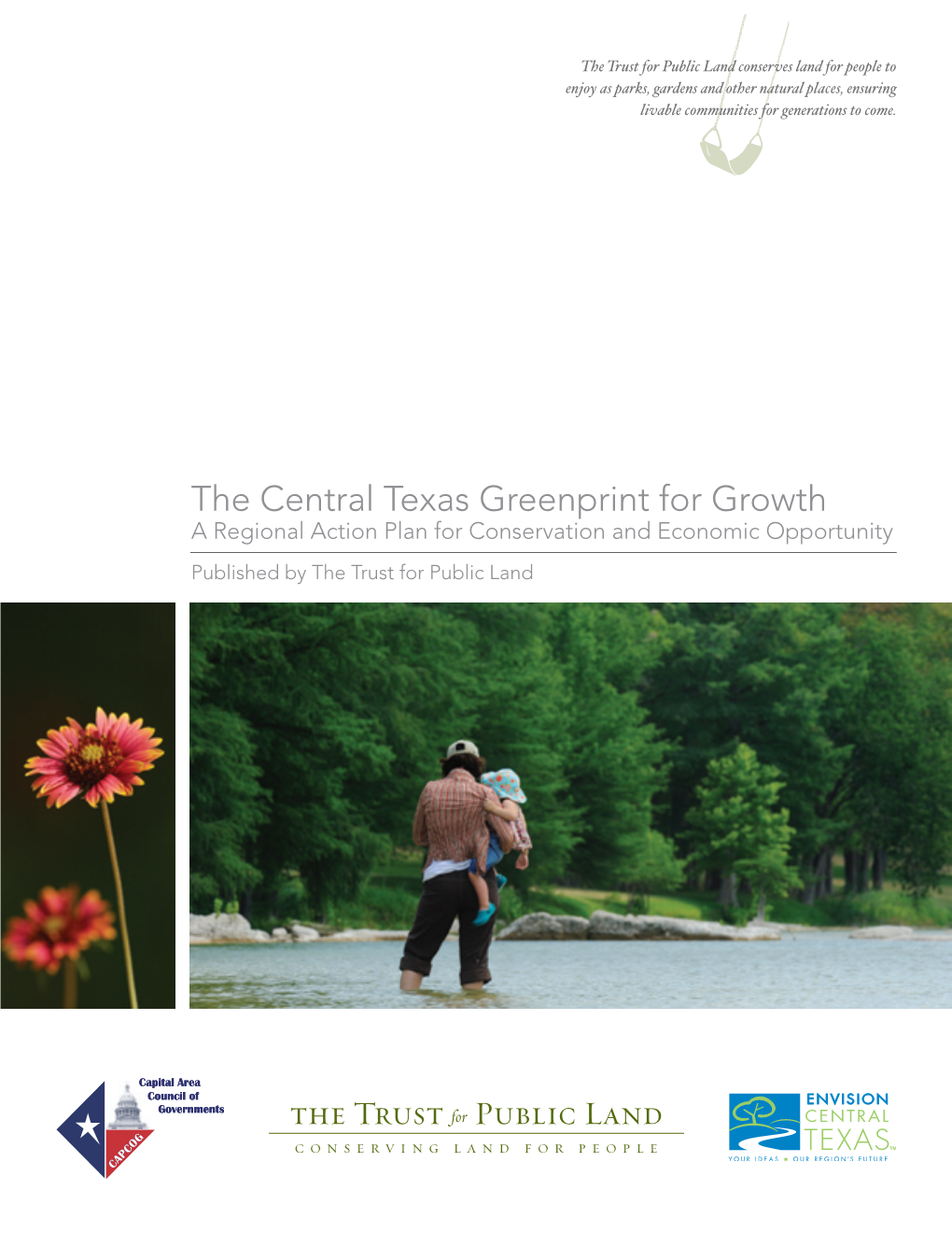 The Central Texas Greenprint for Growth a Regional Action Plan for Conservation and Economic Opportunity Published by the Trust for Public Land