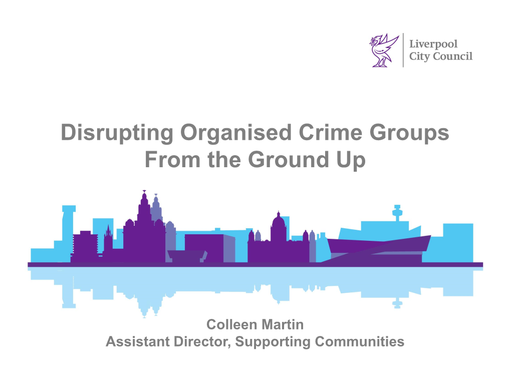 Disrupting Organised Crime Groups from the Ground Up