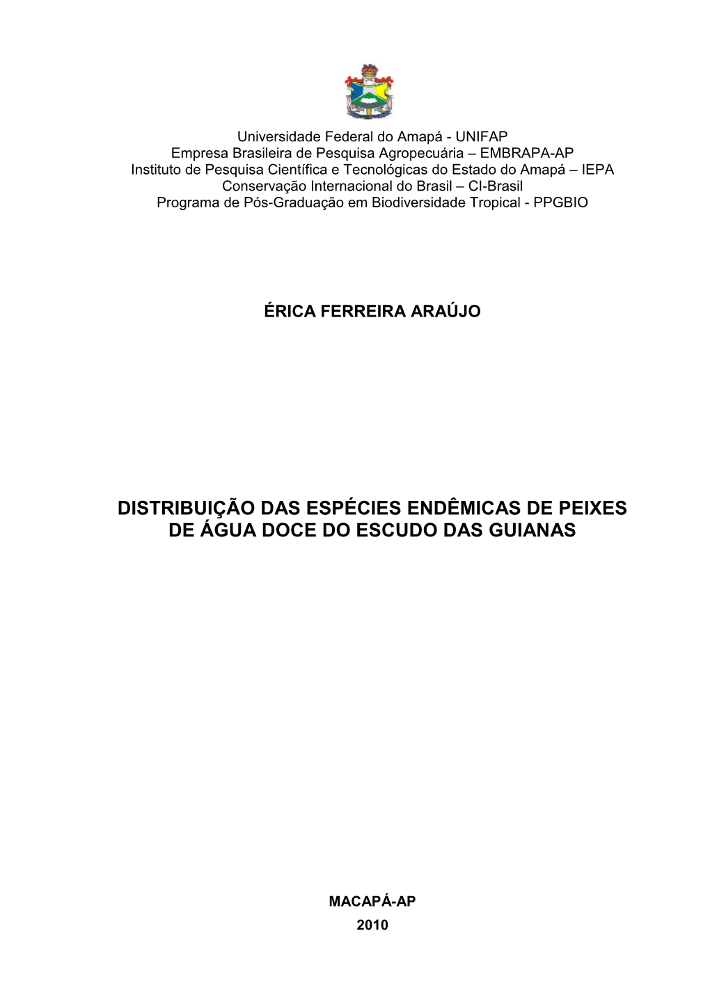 Distribuição Das Espécies Endêmicas De Peixes De Água Doce Do Escudo Das Guianas � � � � � � � 