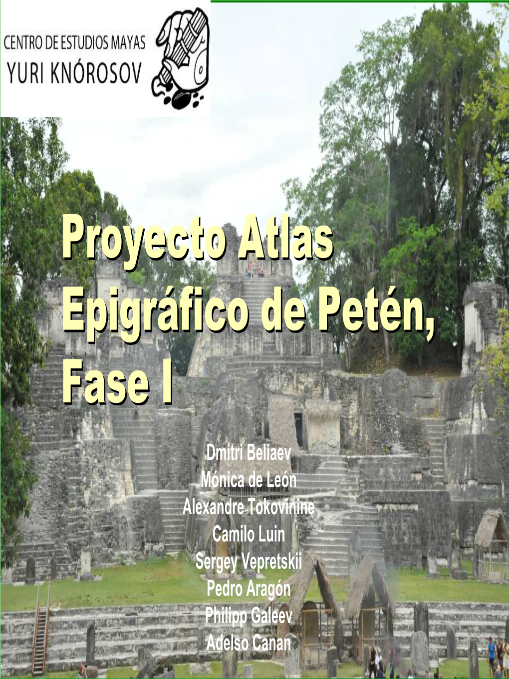 Objetivos Del Proyecto Atlas Epigráfico De Petén, Fase I