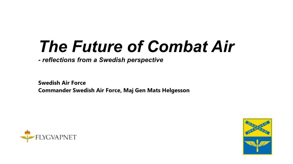 The Future of Combat Air - Reflections from a Swedish Perspective