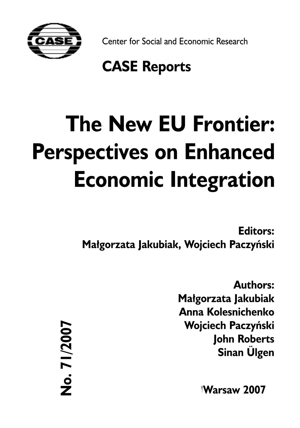 The New EU Frontier: Perspectives on Enhanced Economic Integration
