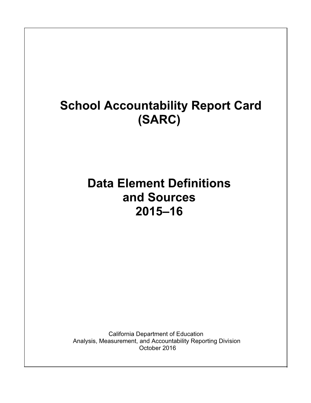 Data Element Definitions and Sources 2015-16 - School Accountability Report Card (CA Dept