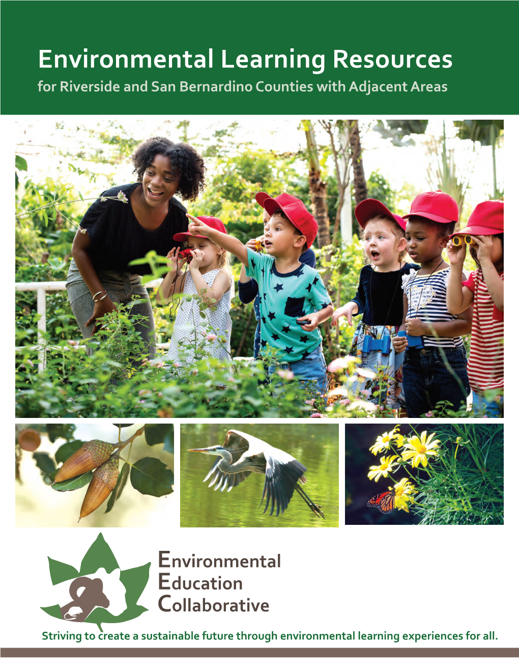 Environmental Learning Resources Guide Was Developed to Help Educators and Community Members Find Sites and Programs About Natural Resources and Sustainability