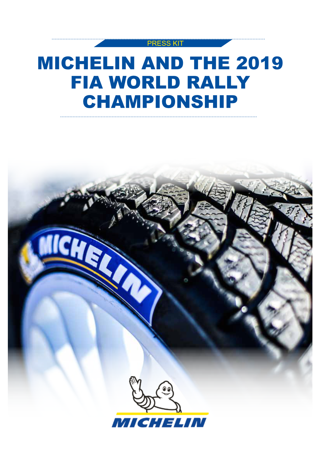 Michelin and the 2019 Fia World Rally Championship Foreword Striving for Victory, Together!