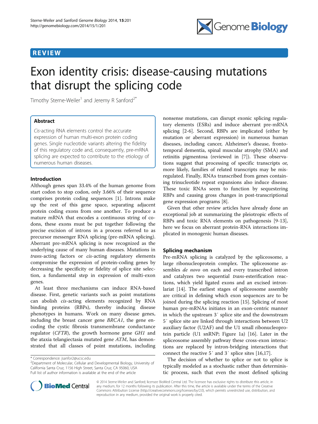 Exon Identity Crisis: Disease-Causing Mutations That Disrupt the Splicing Code Timothy Sterne-Weiler1 and Jeremy R Sanford2*