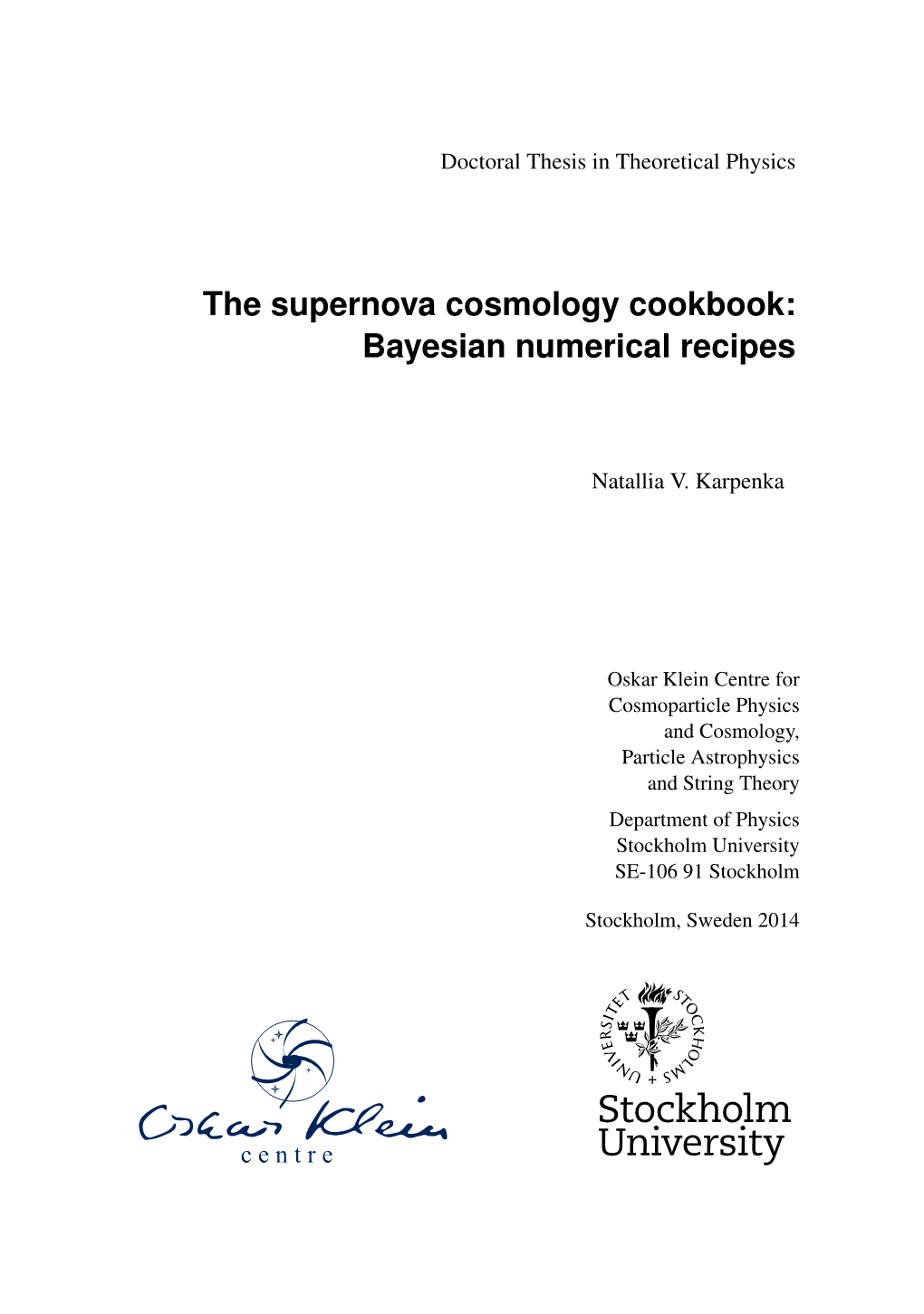 The Supernova Cosmology Cookbook: Bayesian Numerical Recipes