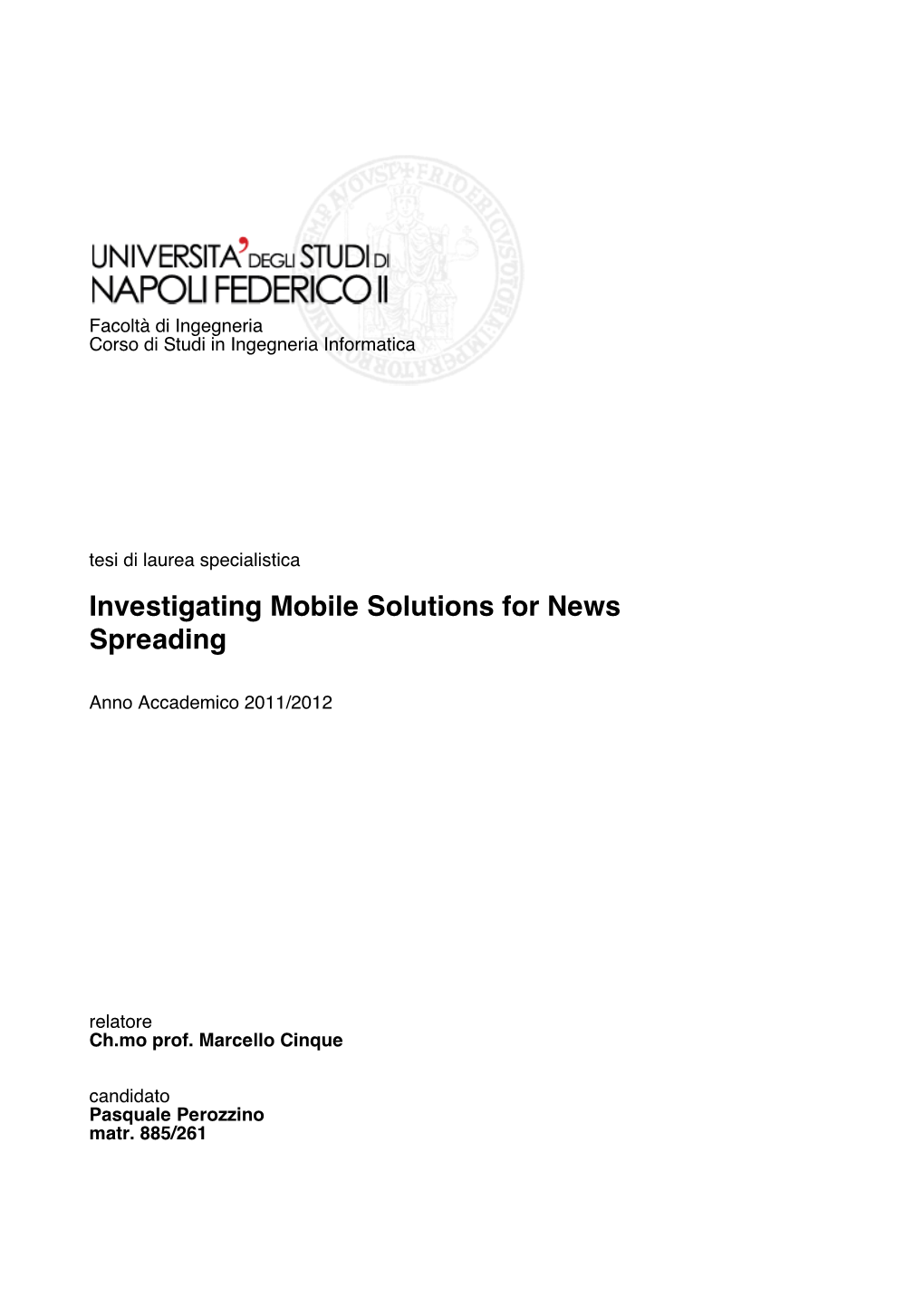 Investigating Mobile Solutions for News Spreading