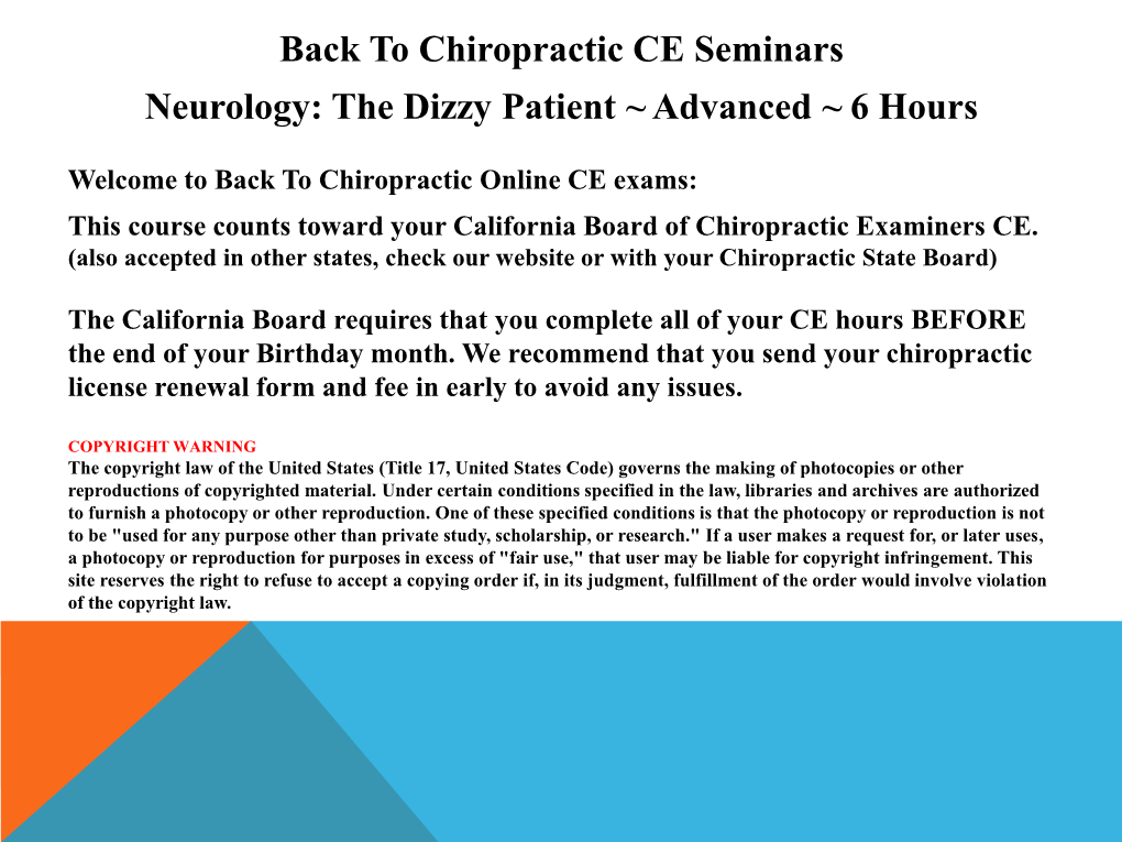 Back to Chiropractic CE Seminars Neurology: the Dizzy Patient ~ Advanced ~ 6 Hours